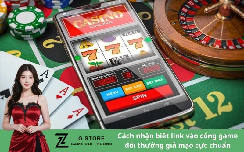 Cách nhận biết link vào cổng game đổi thưởng giả mạo cực chuẩn