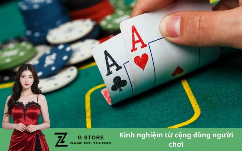 Kinh nghiệm từ cộng đồng người chơi