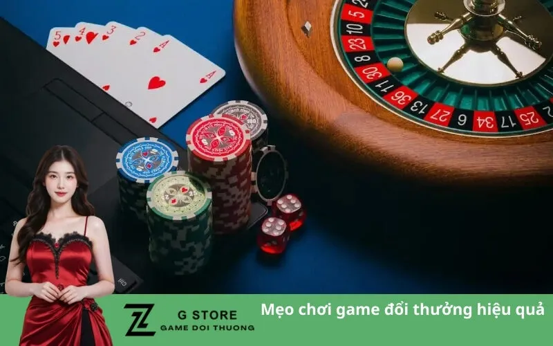 Mẹo chơi game đổi thưởng hiệu quả