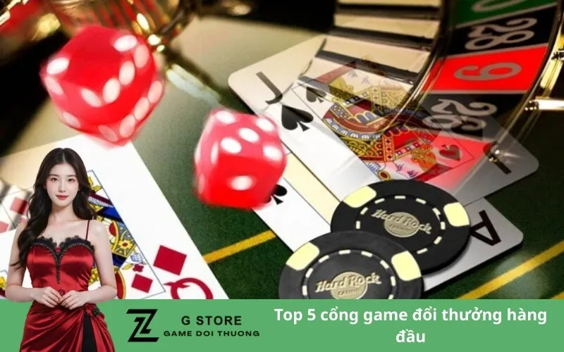 Top 5 cổng game đổi thưởng hàng đầu