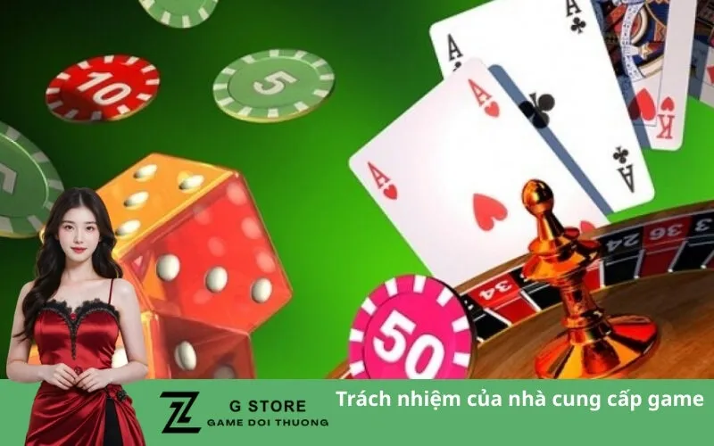 Trách nhiệm của nhà cung cấp game